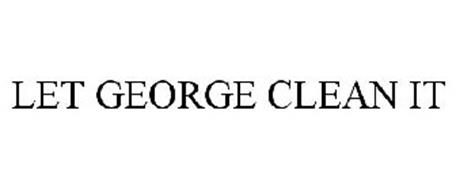 LET GEORGE CLEAN IT