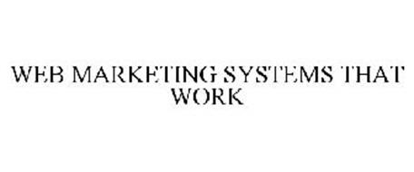 WEB MARKETING SYSTEMS THAT WORK