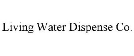 LIVING WATER DISPENSE CO.