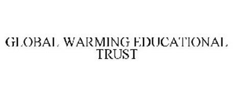 GLOBAL WARMING EDUCATIONAL TRUST