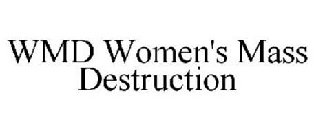 WMD WOMEN'S MASS DESTRUCTION