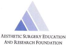 AESTHETIC SURGERY EDUCATION AND RESEARCH FOUNDATION