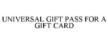 UNIVERSAL GIFT PASS FOR A GIFT CARD