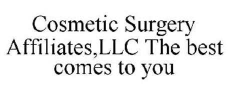 COSMETIC SURGERY AFFILIATES,LLC THE BEST COMES TO YOU