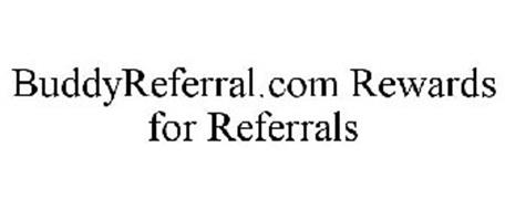BUDDYREFERRAL.COM REWARDS FOR REFERRALS