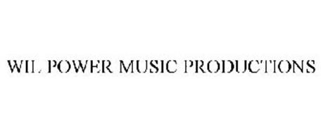 WIL POWER MUSIC PRODUCTIONS