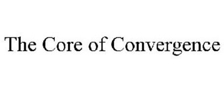 THE CORE OF CONVERGENCE
