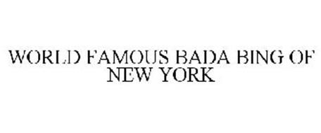 WORLD FAMOUS BADA BING OF NEW YORK