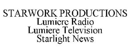 STARWORK PRODUCTIONS LUMIERE RADIO LUMIERE TELEVISION STARLIGHT NEWS