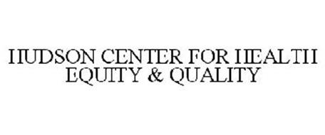 HUDSON CENTER FOR HEALTH EQUITY AND QUALITY