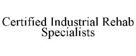 CERTIFIED INDUSTRIAL REHAB SPECIALISTS