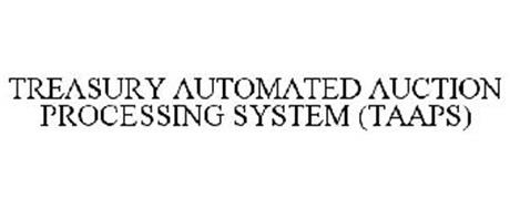 TREASURY AUTOMATED AUCTION PROCESSING SYSTEM (TAAPS)