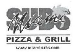 MIAMI SUBS PIZZA & GRILL WWW.MIAMISUBS.COM