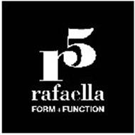 R5 RAFAELLA FORM & FUNCTION