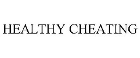 HEALTHY CHEATING