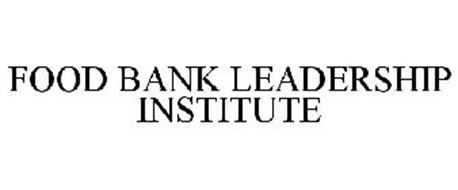 FOOD BANK LEADERSHIP INSTITUTE