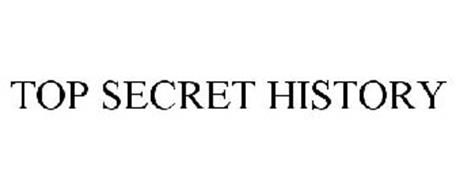 TOP SECRET HISTORY