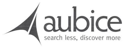 AUBICE SEARCH LESS, DISCOVER MORE