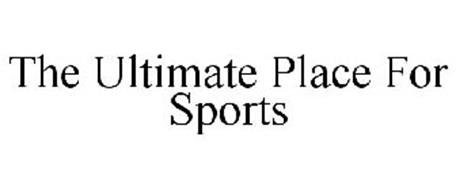 THE ULTIMATE PLACE FOR SPORTS