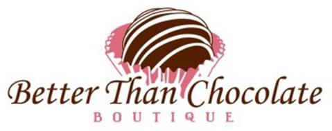 BETTER THAN CHOCOLATE BOUTIQUE