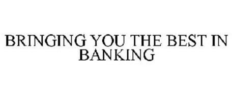 BRINGING YOU THE BEST IN BANKING