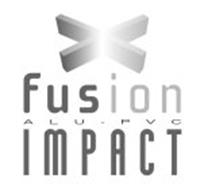 X FUSION ALU-PVC IMPACT