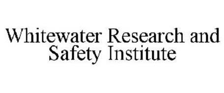 WHITEWATER RESEARCH AND SAFETY INSTITUTE