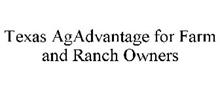 TEXAS AGADVANTAGE FOR FARM AND RANCH OWNERS