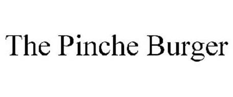 THE PINCHE BURGER