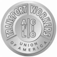 TRANSPORT WORKERS UNION OF AMERICA AFL CIO
