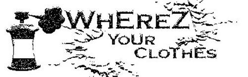 WHEREZ YOUR CLOTHES