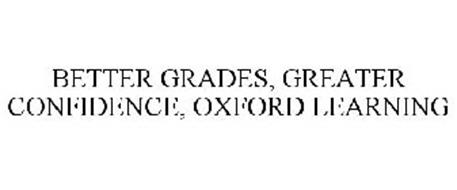BETTER GRADES, GREATER CONFIDENCE, OXFORD LEARNING