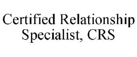CERTIFIED RELATIONSHIP SPECIALIST, CRS