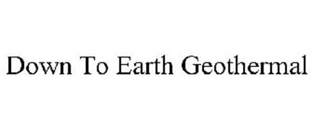 DOWN TO EARTH GEOTHERMAL
