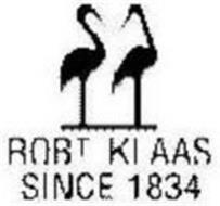 ROBT KLAAS SINCE 1834