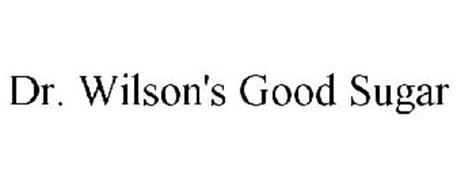 DR. WILSON'S GOOD SUGAR