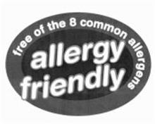 ALLERGY FRIENDLY FREE OF THE 8 COMMON ALLERGENS