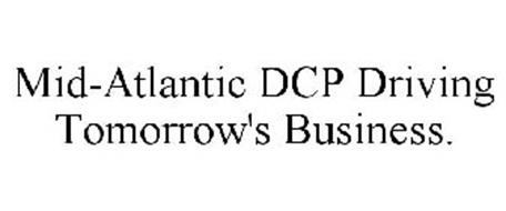 MID-ATLANTIC DCP DRIVING TOMORROW'S BUSINESS.