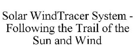 SOLAR WINDTRACER SYSTEM - FOLLOWING THE TRAIL OF THE SUN AND WIND