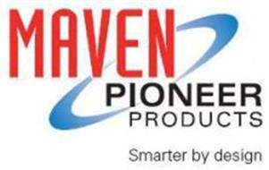 MAVEN PIONEER PRODUCTS SMARTER BY DESIGN