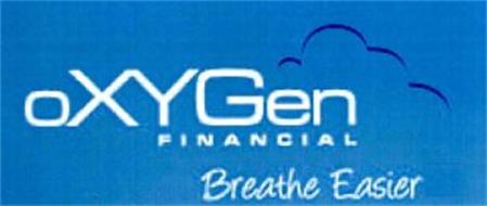 OXYGEN FINANCIAL BREATHE EASIER