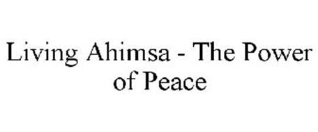 LIVING AHIMSA - THE POWER OF PEACE