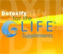 DETOXIFY FOR LIFE LIFE'S SUPPLEMENTS