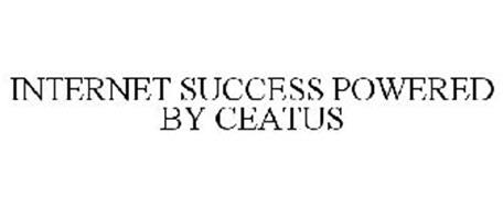 INTERNET SUCCESS POWERED BY CEATUS
