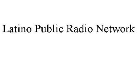 LATINO PUBLIC RADIO NETWORK