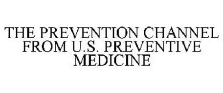 THE PREVENTION CHANNEL FROM U.S. PREVENTIVE MEDICINE
