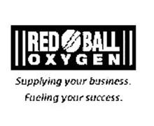 RED BALL OXYGEN SUPPLYING YOUR BUSINESS. FUELING YOUR SUCCESS.