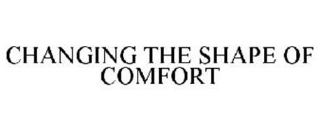CHANGING THE SHAPE OF COMFORT