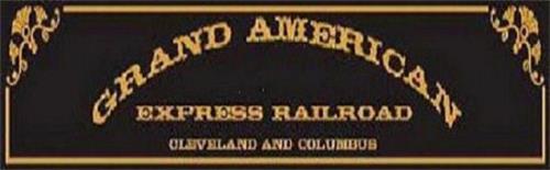 GRAND AMERICAN EXPRESS RAILROAD CLEVELAND AND COLUMBUS