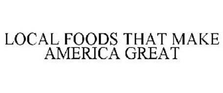 LOCAL FOODS THAT MAKE AMERICA GREAT